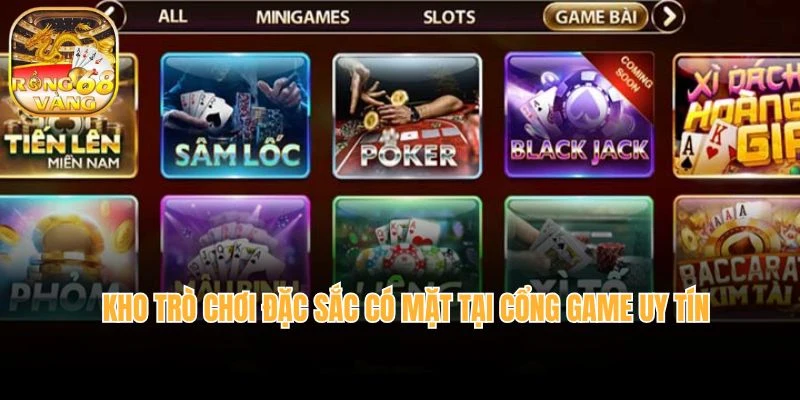 Kho trò chơi đặc sắc có mặt tại cổng game uy tín rongvang68