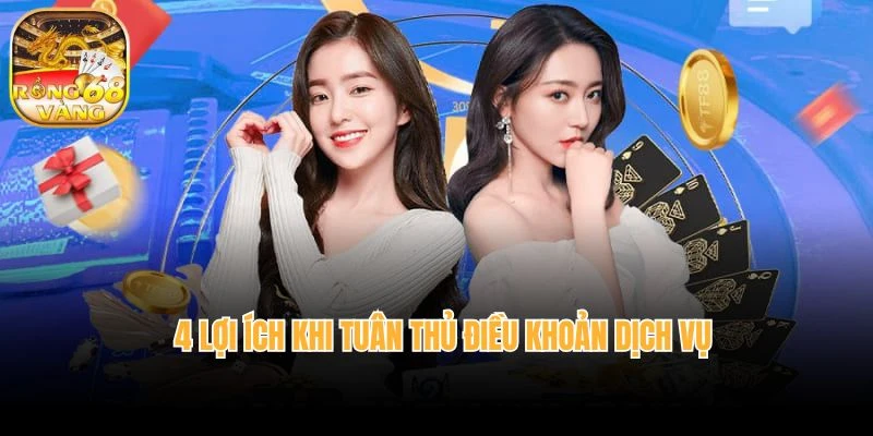 4 lợi ích khi tuân thủ điều khoản dịch vụ của rongvang68
