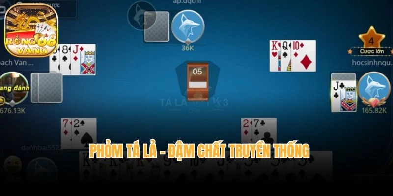 Phỏm Tá Lả – Đậm chất truyền thống