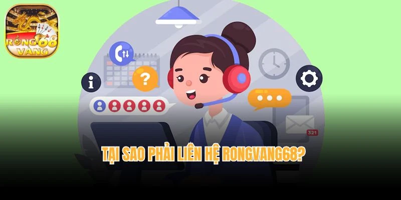 Tại sao phải liên hệ rongvang68?