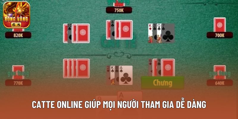 Catte online giúp mọi người tham gia dễ dàng