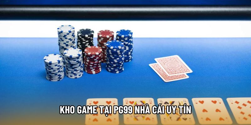 Kho game tại PG99 nhà cái uy tín